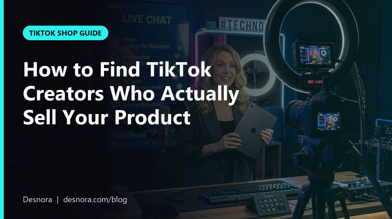 How to Find TikTok Creators Who Actually Sell Your Product