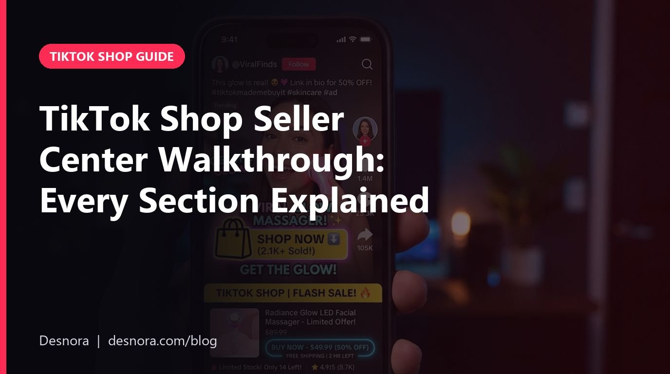 TikTok Shop Seller Center Walkthrough: Every Section Explained