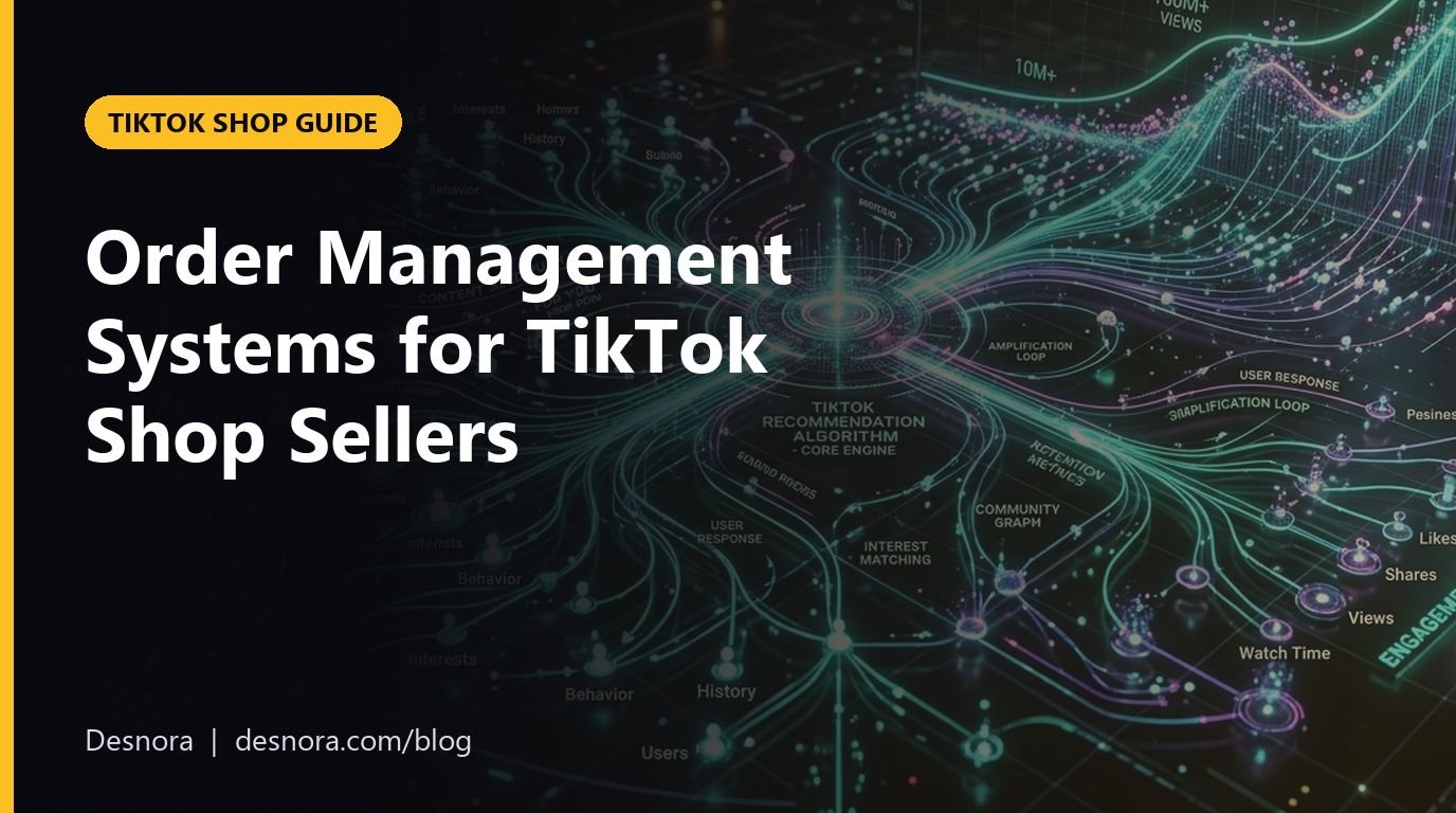 Order Management Systems for TikTok Shop Sellers