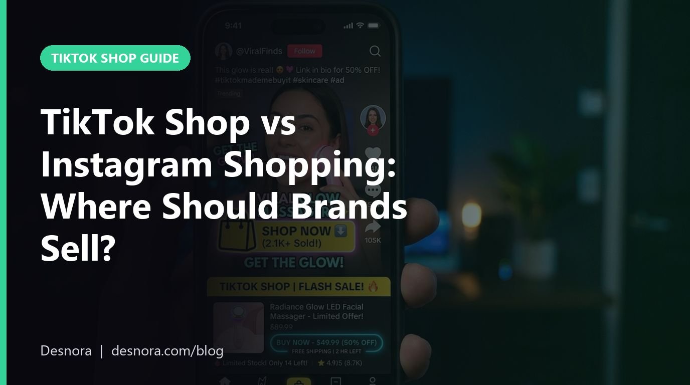 TikTok Shop vs Instagram Shopping: Where Should Brands Sell?